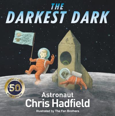 Cover Image for The Darkest Dark -- Chris Hadfield, Hardcover