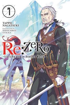 Cover Image for RE: Zero -Starting Life in Another World-, Vol. 7 (Light Novel) -- Tappei Nagatsuki, Paperback