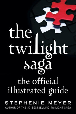 Cover Image for The Twilight Saga: The Official Illustrated Guide -- Stephenie Meyer, Paperback