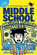 Cover Image for Middle School: Million Dollar Mess -- James Patterson, Hardcover