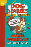 Cover Image for Dog Diaries: Big Top Bonanza -- James Patterson, Hardcover