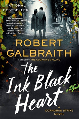 Cover Image for The Ink Black Heart: A Cormoran Strike Novel -- Robert Galbraith, Paperback