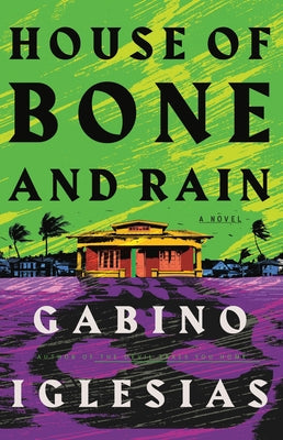 Cover Image for House of Bone and Rain -- Gabino Iglesias, Hardcover