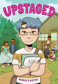 Cover Image for Upstaged (a Graphic Novel) -- Robin Easter, Paperback