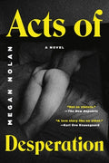 Cover Image for Acts of Desperation -- Megan Nolan, Paperback