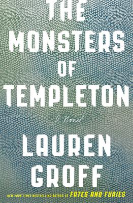 Cover Image for The Monsters of Templeton -- Lauren Groff, Paperback