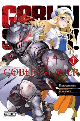 Cover Image for Goblin Slayer, Vol. 1 (Manga) -- Kumo Kagyu, Paperback