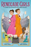 Cover Image for Renegade Girls (a Graphic Novel): A Queer Tale of Romance and Rabble-Rousing -- Nora Neus, Hardcover