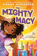 Cover Image for The Mighty Macy -- Kwame Alexander, Hardcover