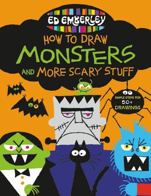 Cover Image for Ed Emberley's How to Draw Monsters and More Scary Stuff -- Ed Emberley, Paperback