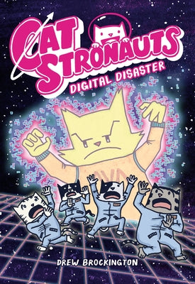 Cover Image for Catstronauts: Digital Disaster -- Drew Brockington, Paperback