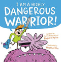 Cover Image for I Am a Highly Dangerous Warrior! -- Raquel D'Apice, Hardcover