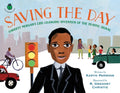 Cover Image for Saving the Day: Garrett Morgan's Life-Changing Invention of the Traffic Signal -- Karyn Parsons, Hardcover