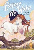 Cover Image for Before We Wake (a Graphic Novel) -- Sophia Glock, Paperback
