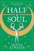 Cover Image for Half a Soul -- Olivia Atwater, Paperback