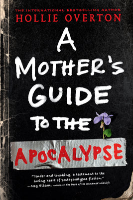 Cover Image for A Mother's Guide to the Apocalypse -- Hollie Overton, Paperback