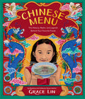 Cover Image for Chinese Menu: The History, Myths, and Legends Behind Your Favorite Foods -- Grace Lin, Hardcover