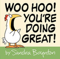 Cover Image for Woo Hoo! You're Doing Great! -- Sandra Boynton, Hardcover