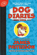 Cover Image for Dog Diaries: A Middle School Story -- James Patterson, Hardcover