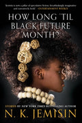 Cover Image for How Long 'Til Black Future Month?: Stories -- N. K. Jemisin, Paperback