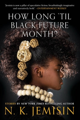 Cover Image for How Long 'Til Black Future Month?: Stories -- N. K. Jemisin, Paperback