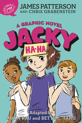 Cover Image for Jacky Ha-Ha: A Graphic Novel -- James Patterson, Paperback