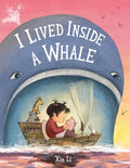 Cover Image for I Lived Inside a Whale -- Xin Li, Hardcover