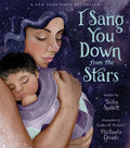 Cover Image for I Sang You Down from the Stars -- Tasha Spillett, Hardcover