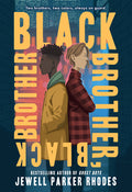 Cover Image for Black Brother, Black Brother -- Jewell Parker Rhodes, Paperback