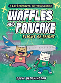 Cover Image for Waffles and Pancake: Flight or Fright (a Graphic Novel) -- Drew Brockington, Hardcover