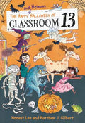 Cover Image for The Happy and Heinous Halloween of Classroom 13 -- Honest Lee, Paperback