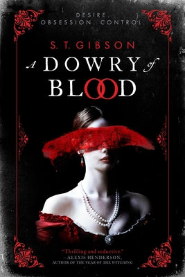 Cover Image for A Dowry of Blood -- S. T. Gibson, Paperback