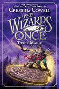 Cover Image for The Wizards of Once: Twice Magic -- Cressida Cowell, Paperback