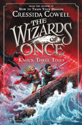 Cover Image for The Wizards of Once: Knock Three Times -- Cressida Cowell, Paperback