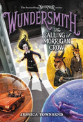 Cover Image for Wundersmith: The Calling of Morrigan Crow -- Jessica Townsend, Paperback