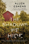 Cover Image for The Shadows We Hide: The Highly Acclaimed Sequel to the Life We Bury -- Allen Eskens, Paperback