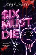 Cover Image for Six Must Die -- Victoria Wlosok, Hardcover