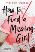 Cover Image for How to Find a Missing Girl -- Victoria Wlosok, Paperback