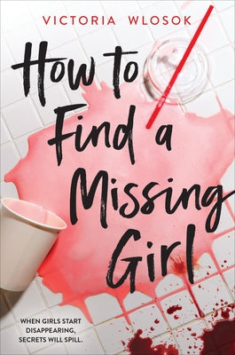 Cover Image for How to Find a Missing Girl -- Victoria Wlosok, Paperback