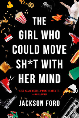 Cover Image for The Girl Who Could Move Sh*t with Her Mind -- Jackson Ford, Paperback