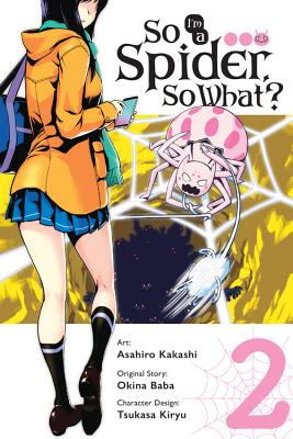 Cover Image for So I'm a Spider, So What?, Vol. 2 (Manga): Volume 2 -- Okina Baba, Paperback