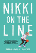 Cover Image for Nikki on the Line -- Barbara Carroll Roberts, Paperback