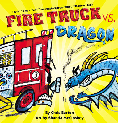 Cover Image for Fire Truck vs. Dragon -- Chris Barton, Hardcover
