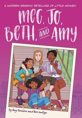 Cover Image for Meg, Jo, Beth, and Amy: A Modern Graphic Novel Retelling of Little Women -- Rey Terciero, Paperback