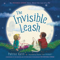 Cover Image for The Invisible Leash: An Invisible String Story about the Loss of a Pet -- Patrice Karst, Hardcover