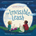 Cover Image for The Invisible Leash: An Invisible String Story about the Loss of a Pet -- Patrice Karst, Paperback