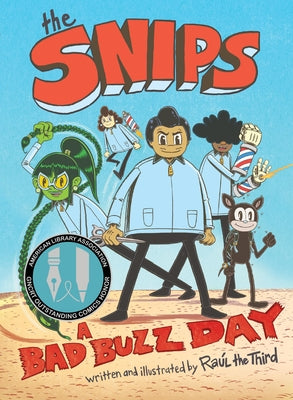Cover Image for The Snips: A Bad Buzz Day (a Graphic Novel) -- Raul the Third, Hardcover