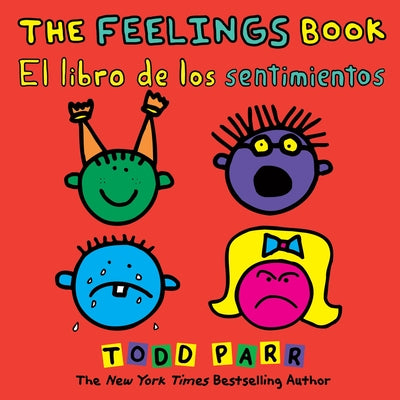 Cover Image for The Feelings Book / El Libro de Los Sentimientos -- Todd Parr, Paperback