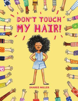 Cover Image for Don't Touch My Hair! -- Sharee Miller, Paperback