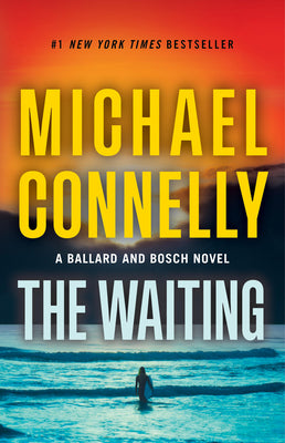 Cover Image for The Waiting: A Ballard and Bosch Novel -- Michael Connelly, Hardcover